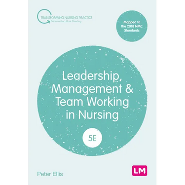 Leadership, Management and Team Working in Nursing