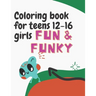 coloring books for teens 12-16 girls easy: coloring book 8.5 x11 Inches ( 44.20 x 28.57 cm ) On bleed 70 pages 35 coloring pages black and white teens