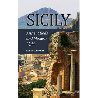 Sicily: Ancient Gods and Modern Light