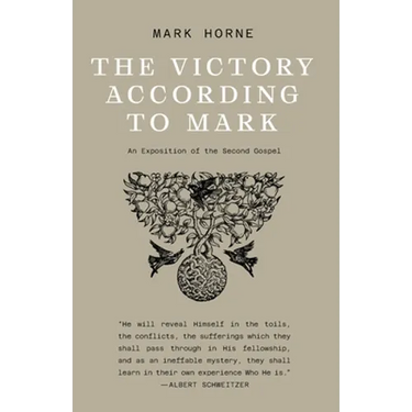 The Victory According to Mark: An Exposition of the Second Gospel
