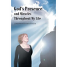 God's Presence and Miracles Throughout My Life