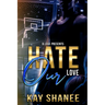 Hate Our Love