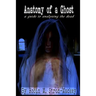 Anatomy of a Ghost