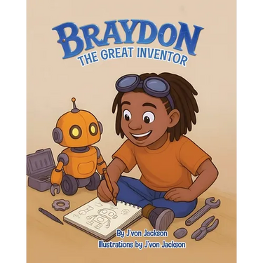 Braydon the Great Inventor (Children's Book)