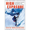 High Exposure: An Enduring Passion for Everest and Unforgiving Places