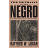 The Betrayal of the Negro, from Rutherford B. Hayes to Woodrow Wilson
