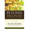 Beyond Discipline: From Compliance to Community, 10th Anniversary Edition