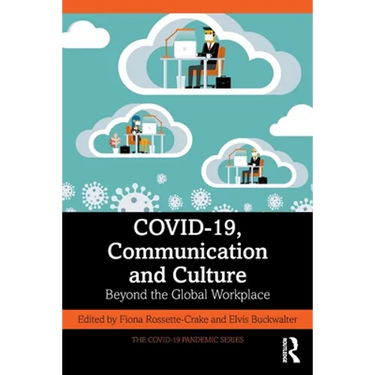 Covid-19, Communication and Culture: Beyond the Global Workplace