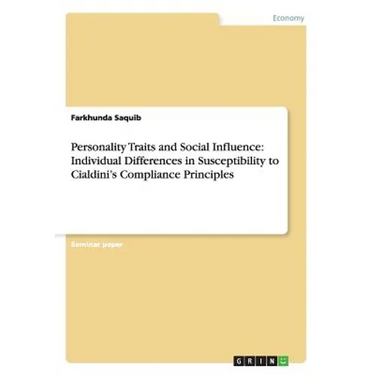 Personality Traits and Social Influence: Individual Differences in Susceptibility to Cialdini's Compliance Principles