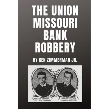 The Union Missouri Bank Robbery