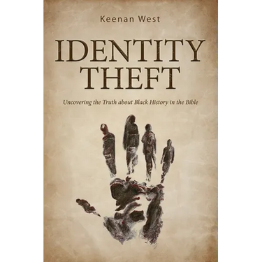 Identity Theft: Discovering the truth about Black History in the Bible