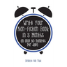 Write Your Non-Fiction Book in 3 Months: (in only 30 minutes per day!)