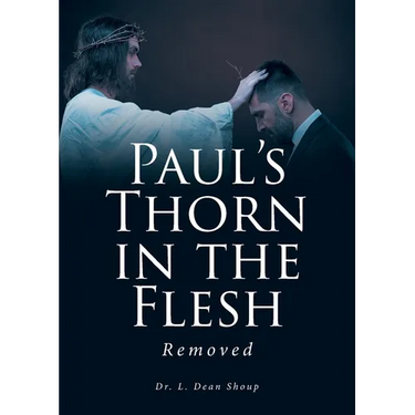 Paul's Thorn in the Flesh: Removed