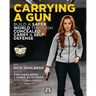 Carrying a Gun: Build a Safer World Through Concealed Carry and Self-Defense