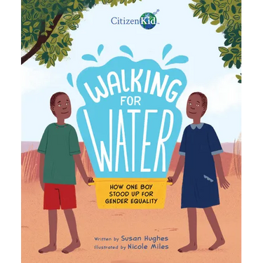 Walking for Water: How One Boy Stood Up for Gender Equality