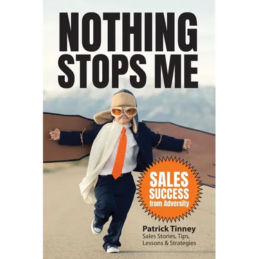 Nothing Stops Me: Sales Success from Adversity