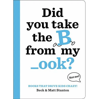 Books That Drive Kids Crazy!: Did You Take the B from My _Ook?