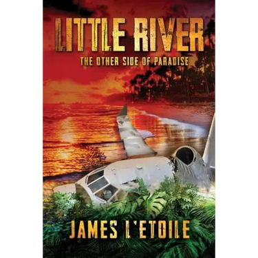 Little River: The Other Side of Paradise