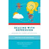 Dealing with Depression: Simple Ways to Get Your Life Back