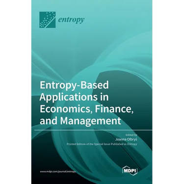 Entropy-Based Applications in Economics, Finance, and Management
