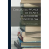 Collected Works of Henry Wadsworth Longfellow