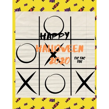 Happy Halloween 2020 TIC TAC TOE: Perfect gift in Halloween, for Challenging, (For Kids and Adults)