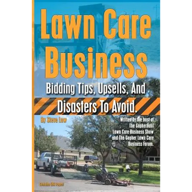 Lawn Care Business Bidding Tips, Upsells, And Disasters To Avoid.