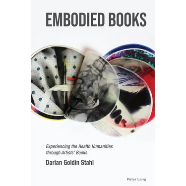 Embodied Books: Experiencing the Health Humanities through Artists' Books