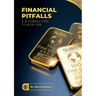 Financial Pitfalls & Actionable Steps To Avoid Them