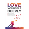 Love Yourself Deeply