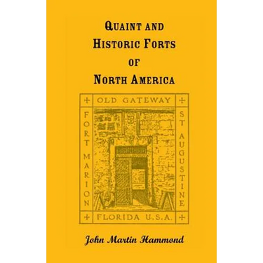 Quaint and Historic Forts of North America