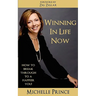Winning In Life Now: How to Break Through to a Happier You