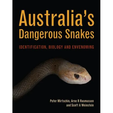 Australia's Dangerous Snakes: Identification, Biology and Envenoming