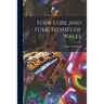 Folk-lore and Folk-stories of Wales