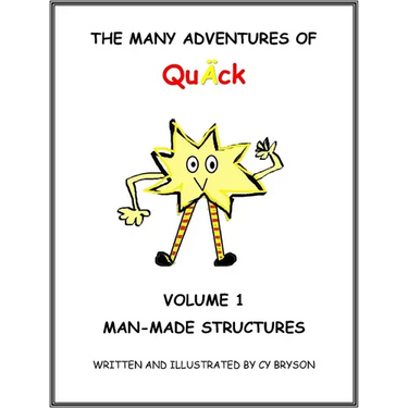 The Many Adventures of QuÄck Volume 1: Man-Made Structures: Man-Made Structures: Volume 1 Man Made Structures