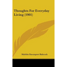 Thoughts For Everyday Living (1901)