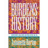 Burdens of History: British Feminists, Indian Women, and Imperial Culture, 1865-1915