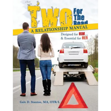 Two For The Road: A Relationship Manual Designed for Him and Essential for Her
