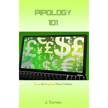 Pipology 101: Forex for Beginner Forex Traders