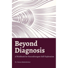 Beyond Diagnosis