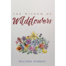 The Wisdom of Wildflowers
