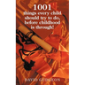 1001 Things Every Child Should Try to Do, Before Childhood Is Through!