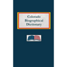 Colorado Biographical Dictionary