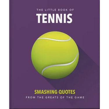 The Little Book of Tennis: Smashing Quotes