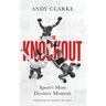The Knockout: Sport's Most Decisive Moment