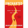 Uncharted: How to Navigate the Future
