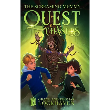 The Screaming Mummy (Book 2): Quest Chasers