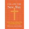 Follow the New Way: American Refugee Resettlement Policy and Hmong Religious Change