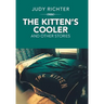 The Kitten'S Cooler: And Other Stories