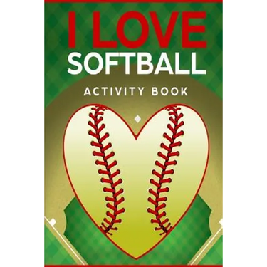 I Love Softball Activity Book: Roadtrip Travel Games On The Go (Pocket Edition)